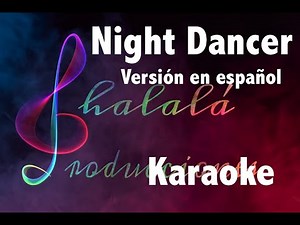 Night Dancer versión en español KARAOKE 🎙️