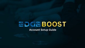 EDGE Boost Account Setup and Strategy