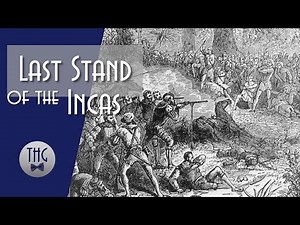 Last Stand of the Inca Empire