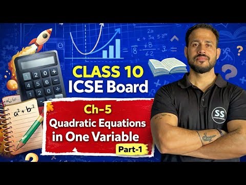 Quadratic Equations in One Variable 🔥 ICSE Class 10 Maths | Part 1 | By: Sagar