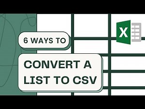 6 Easy Ways to Convert a List to CSV with Excel and Other Tools