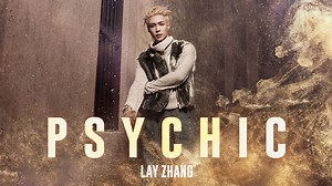 张艺兴全新单曲《Psychic》官方MV