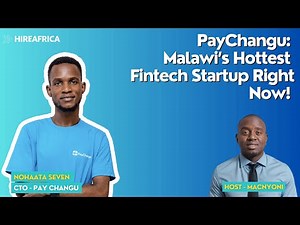 Episode 6 | Nohaata on How PayChangu Is Disrupting Fintech in Malawi, Family, Wealth, AI, Startups