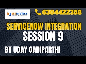 ServiceNow Integration session 9 explained in detail by Uday Gadiparthi.Contact us at 6304422358