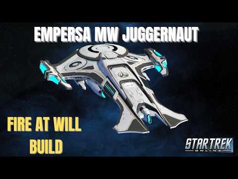 Star Trek Online Empersa Juggernaut Fire at Will Build