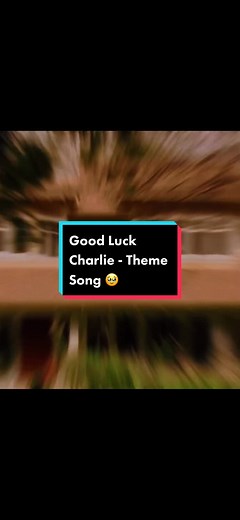Good Luck Charlie Theme Song Memories