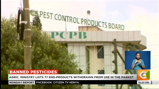 3.1K views · 72 reactions | Banned pesticides: Ministry of Agriculture lists 77 end-products withdrawn from use in the market. Another 151 products are under review, with their importation prohibited. Decision on review of products under review expected in December 2025 #CitizenMondayReport | Citizen TV Kenya | Facebook
