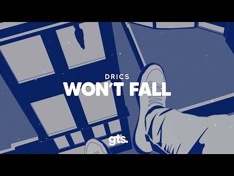 Drics - Won't Fall
