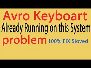 How to Avro Keyboard problem & is Already Running on this System Running/100% Sloved showing on Avro