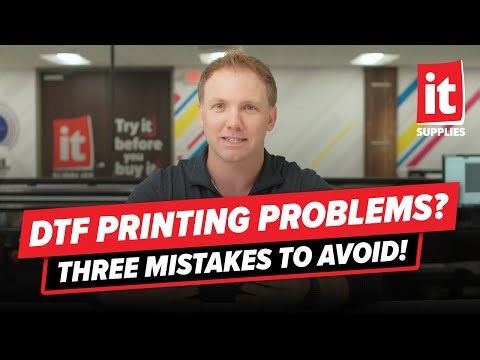 DTF Printing Problems? 3 Mistakes to Avoid!