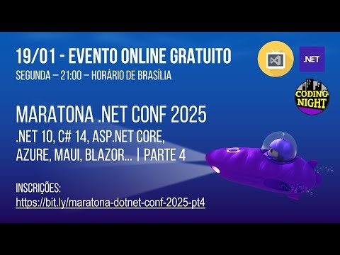 Maratona .NET Conf 2025: .NET 10, C# 14, ASP.NET, Visual Studio, Containers... | parte 4
