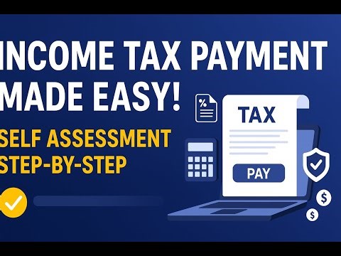 How to Pay Income Tax via Self Assessment | Step-by-Step Guide for Tax Filin