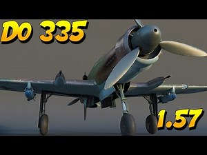 Dornier 335 Gameplay - Funniest Pilot Ever & Updated FM (War Thunder 1.57)