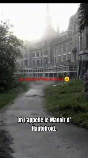 Le Manoir d'Hautefroid : La légende que la forêt tente d'étouffer #paranormal