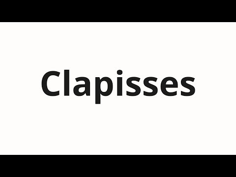 How to pronounce Clapisses