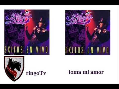 la mafia -toma mi amor