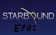 【王老菊】星际边境starbound实况 第一期