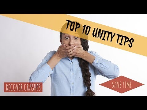 Top 10 Unity3D Tips - In 4 Minutes - Recover From Crashes & More