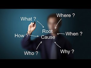 Root Cause Analysis Towards Problem Solving (9 Minutes)