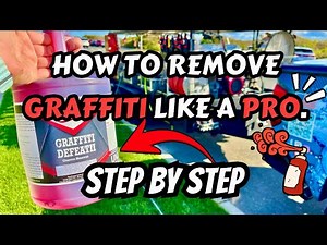 How To Remove Graffiti Like A PRO: Step By Step