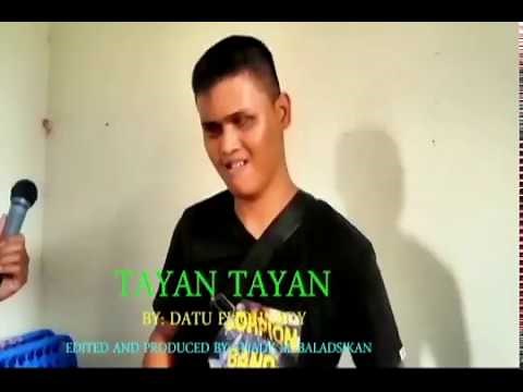 TAYAN TAYAN - DATU ELJOHN A. ALIMAN