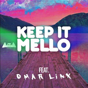 Marshmello feat. Omar LinX - Keep It Mello