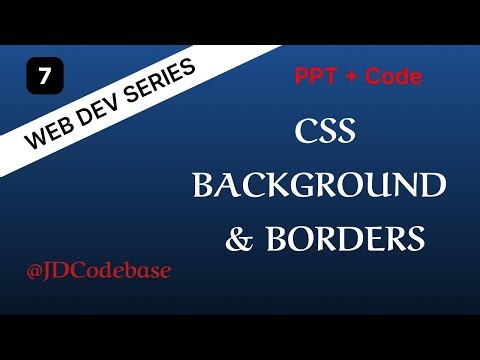 Backgrounds & Borders – CSS Tutorial for Beginners | Web Development Series | JDCodebase