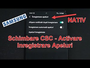 Activare înregistrare nativă apeluri, ambele parți, clar, prin schimbare CSC pe telefoanele Samsung