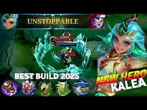 New Support Hero Kalea Is Just Insane! | Tutorial Kalea Best Build 2025 | Mobile Legends Kalea