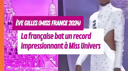Miss Univers 2025 : Eve Gilles bat un record impressionnant !