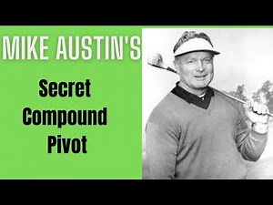 Golf Tips Mike Austins Powerful Compound Pivot