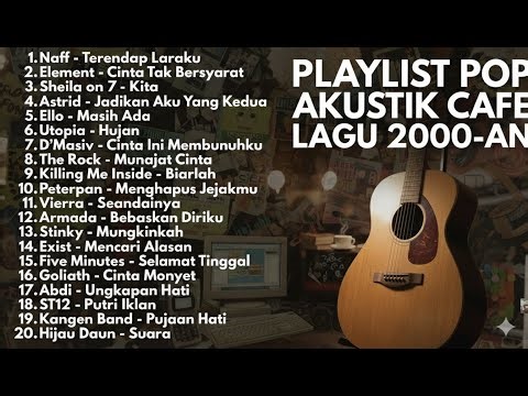 AKUSTIK LAGU POP 2000-AN INDONESIA LEGENDARIS | Playlist Hits Full Album Tanpa Iklan Bikin Nostalgia