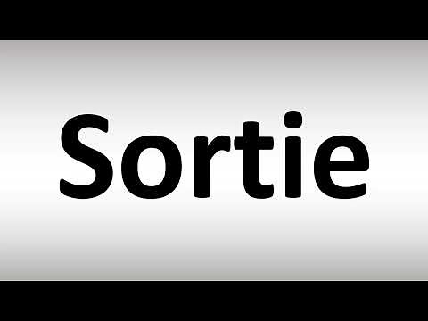 How to Pronounce Sortie
