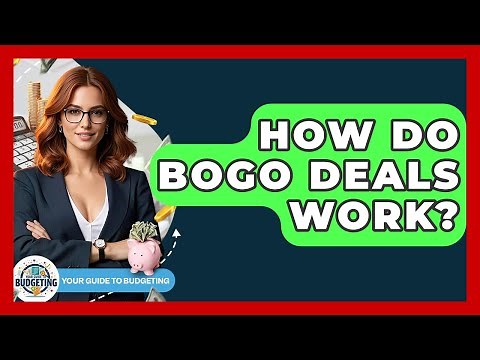 How Do BOGO Deals Work? - Your Guide to Budgeting
