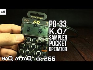 PO-33 K.O! The SAMPLER Pocket Operator │ haQ attaQ