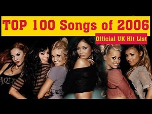 Official Top 100 Songs of 2006 in the UK | Official Chart Hits Countdown