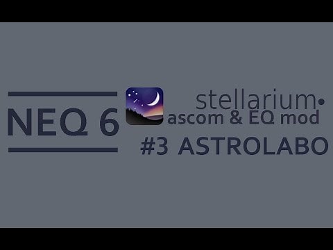 NEQ6 & NEQ5 TUTO: pilotage via stellarium & ascom