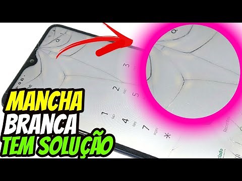 MANCHA BRANCA na Tela Display do Celular (SAMSUNG MOTOROLA LG XIAOMI IPHONE) 2025