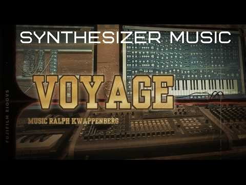 Voyage - Synthesizer Music | Ralph Kwappenberg