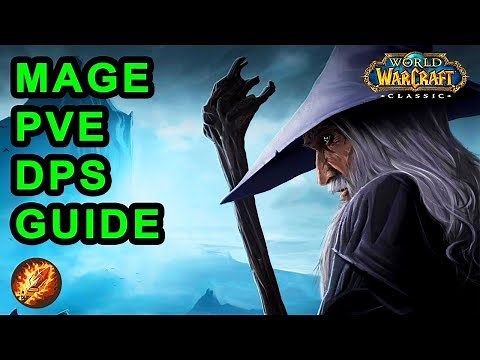 Classic WoW: Mage PvE DPS Guide - Talents, Pre-Raid BiS & Rotation