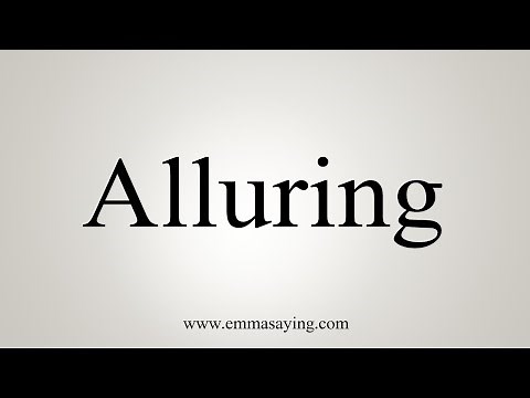 How To Say Alluring
