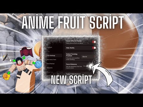 Anime Fruit Script | Auto Farm | Auto Boss | Auto Use Skills | And & More