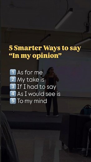 5 Smarter Ways to Say “In My Opinion” | by Communication Coach Anamika Shukla