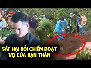 Chiếm đoạt Vợ của bạn thân | Hành Trình Phá Án Mới 2022 | VTVcab Tin tức