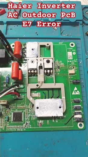 Haier Inverter AC PCB E7 Error Problem And Solution #haier #acpcbrepair #accircuits #viral