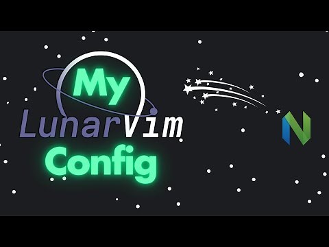 My LunarVim Config | Using NeoVim as an IDE