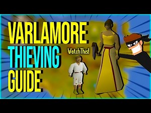Quick Varlamore Thieving Guide!