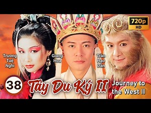 TVB Tây Du Ký II tập 38/42 | Trần Hạo Dân, Giang Hoa, Lê Diệu Tường, Mạch Trường Thanh | TVB 1998