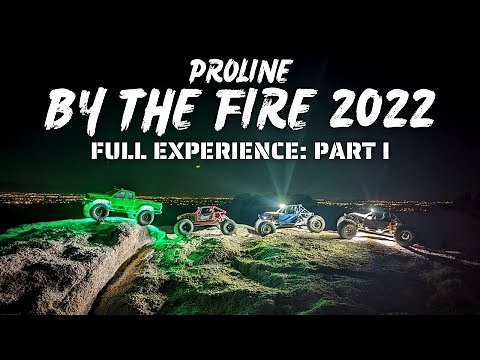 The Ultimate RC Event: Proline By the Fire 2022 (Full Experience Part 1)
