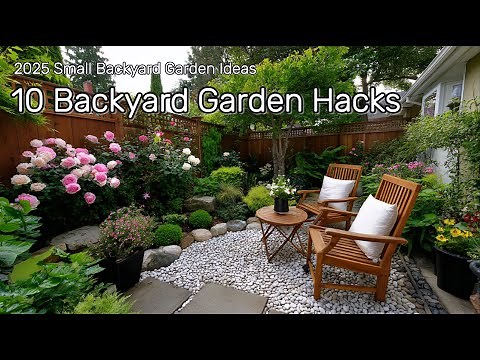 2025 Small Backyard Garden Ideas: 10 Lush Landscaping Hacks for Tiny Outdoor Spaces